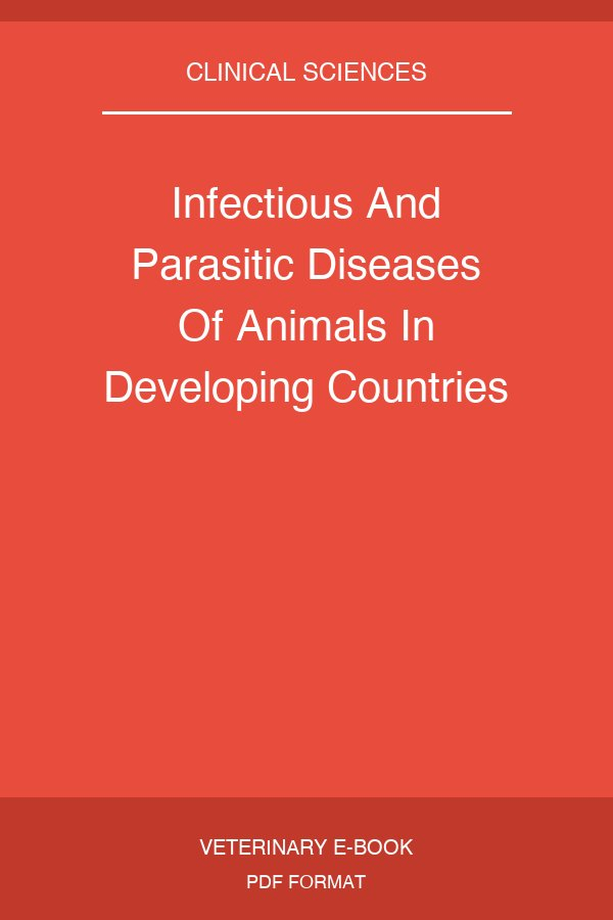 Infectious And Parasitic Diseases Of Animals In Developing Countries