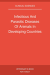Infectious And Parasitic Diseases Of Animals In Developing Countries