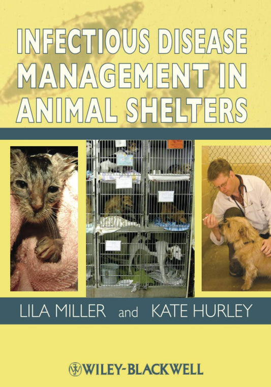 Infectious Disease Control In Animal Shelters Strategies And Pro — front cover