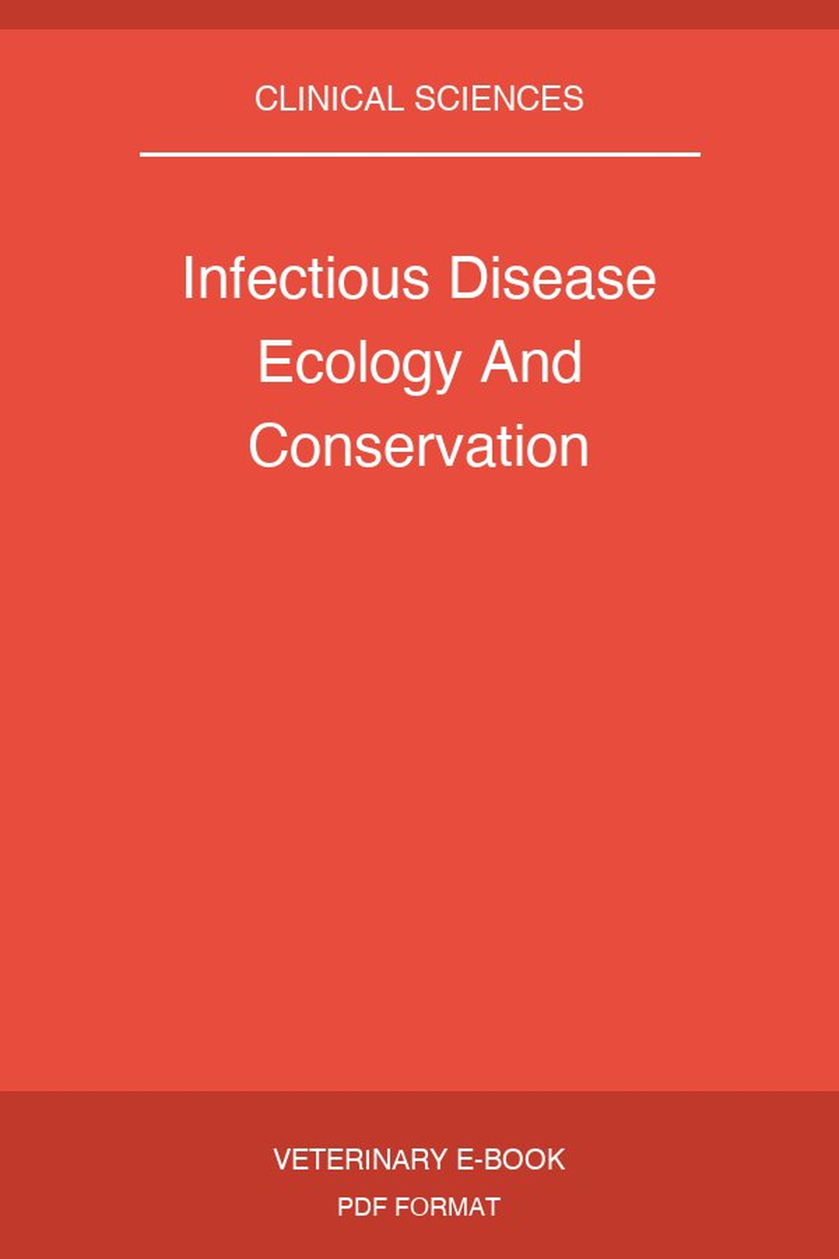 Infectious Disease Ecology And Conservation