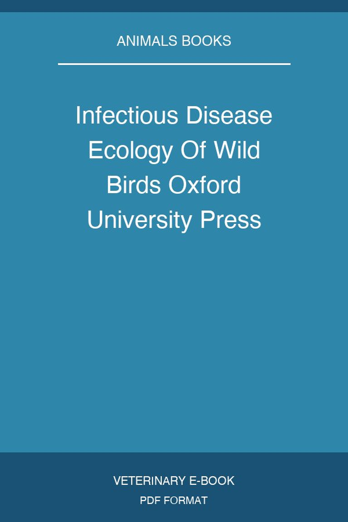 Infectious Disease Ecology Of Wild Birds Oxford University Press