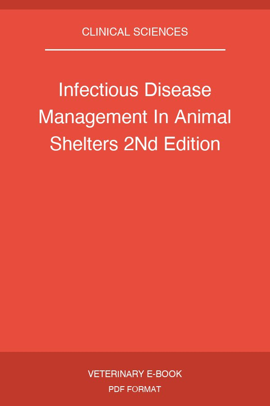 Infectious Disease Management In Animal Shelters 2Nd Edition