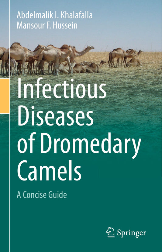 Infectious Diseases of Dromedary Camels, A Concise Guide