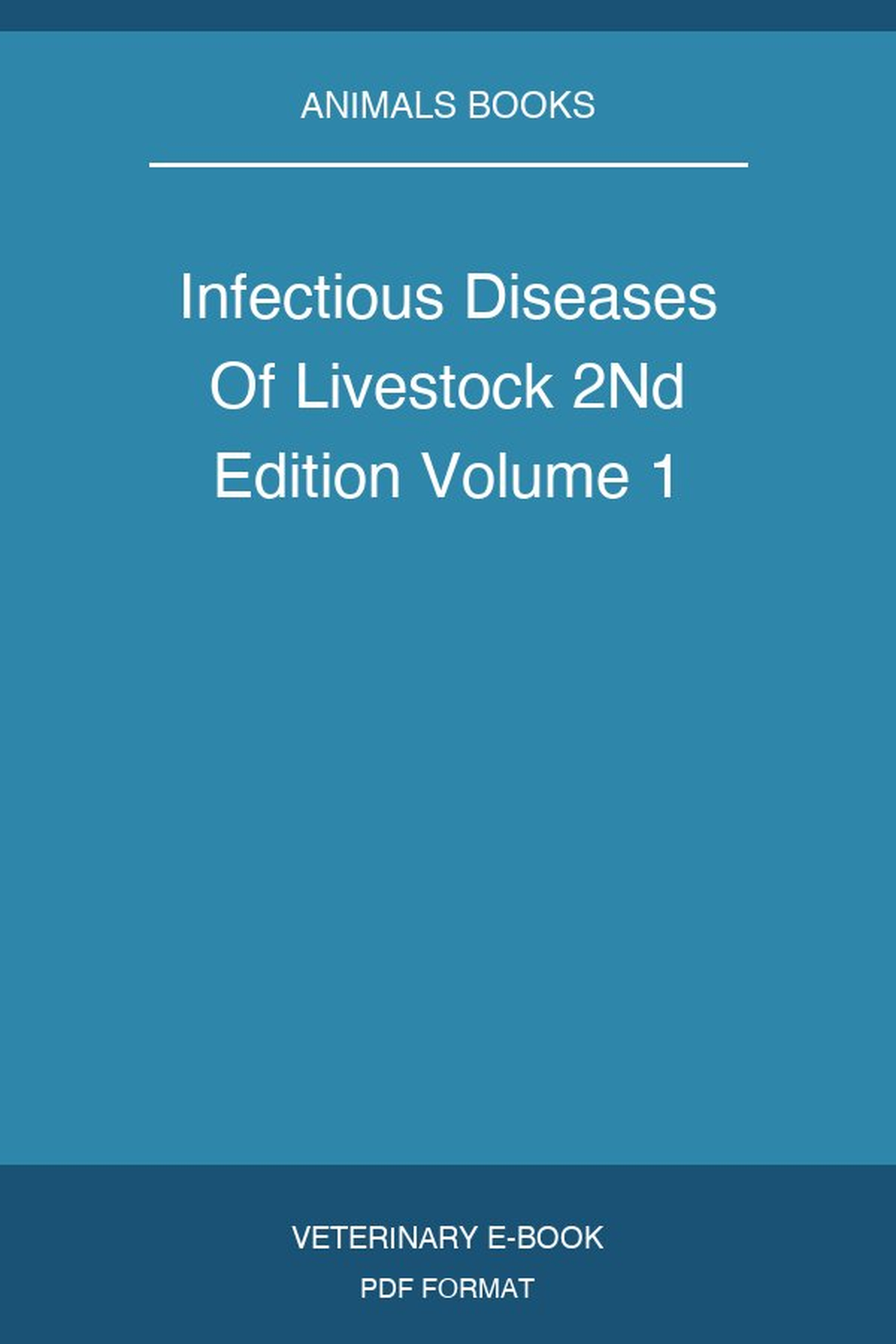 Infectious Diseases Of Livestock 2Nd Edition Volume 1