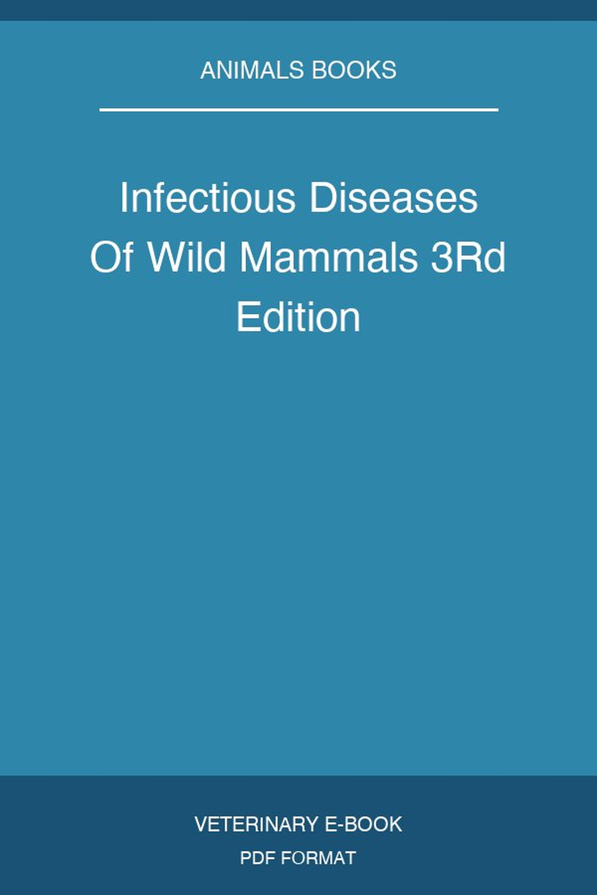 Infectious Diseases Of Wild Mammals 3Rd Edition