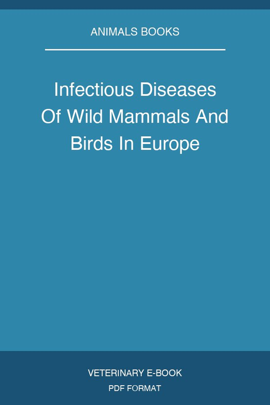 Infectious Diseases Of Wild Mammals And Birds In Europe