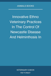 Innovative Ethno Veterinary Practices In The Control Of Newcastle Disease And Helminthosis In Poultry In South Western Uganda