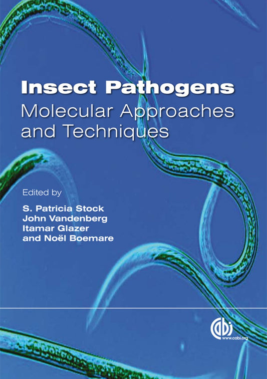 Insect Pathogens Molecular Approaches And Techniques