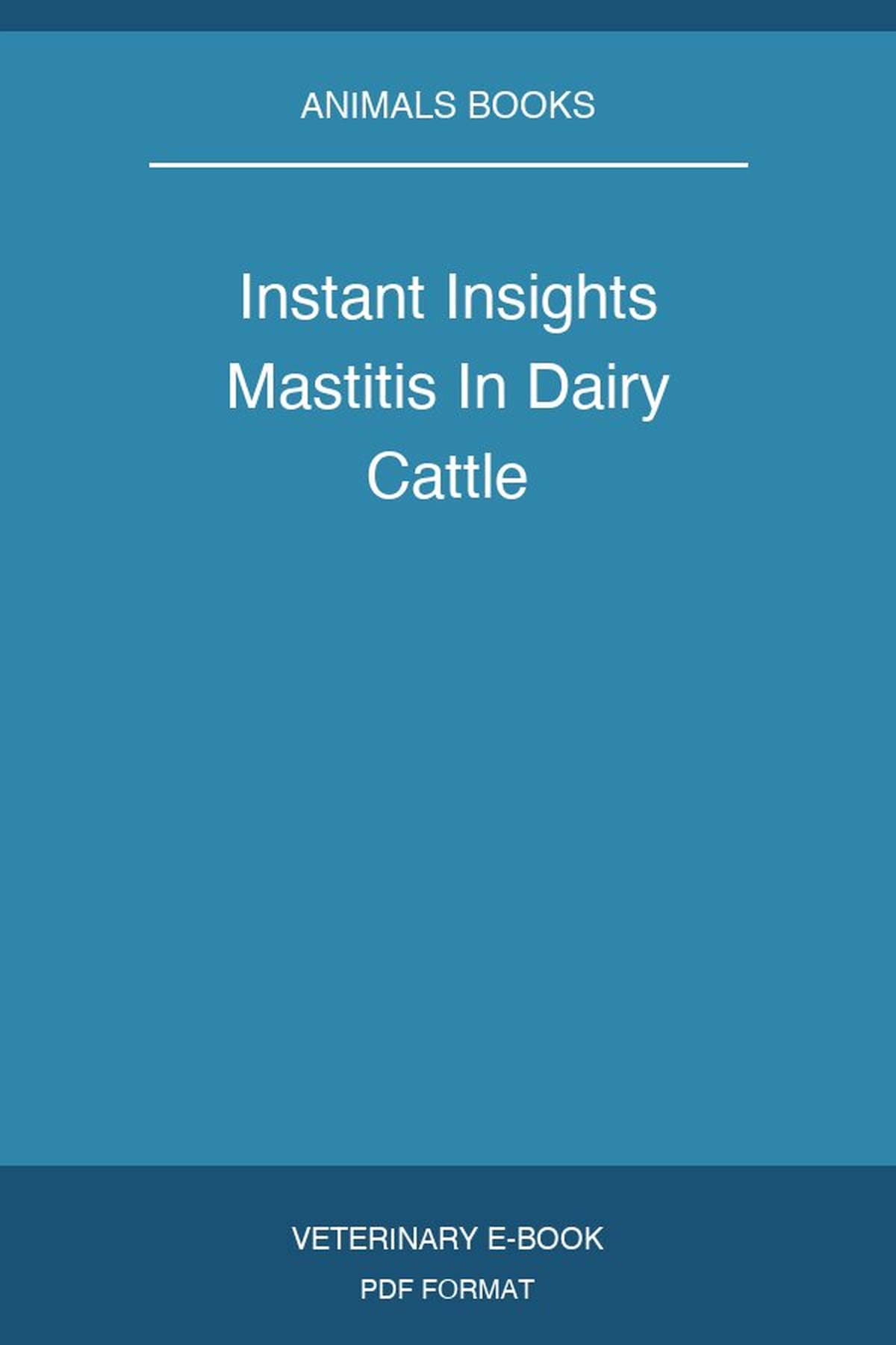 Instant Insights Mastitis In Dairy Cattle