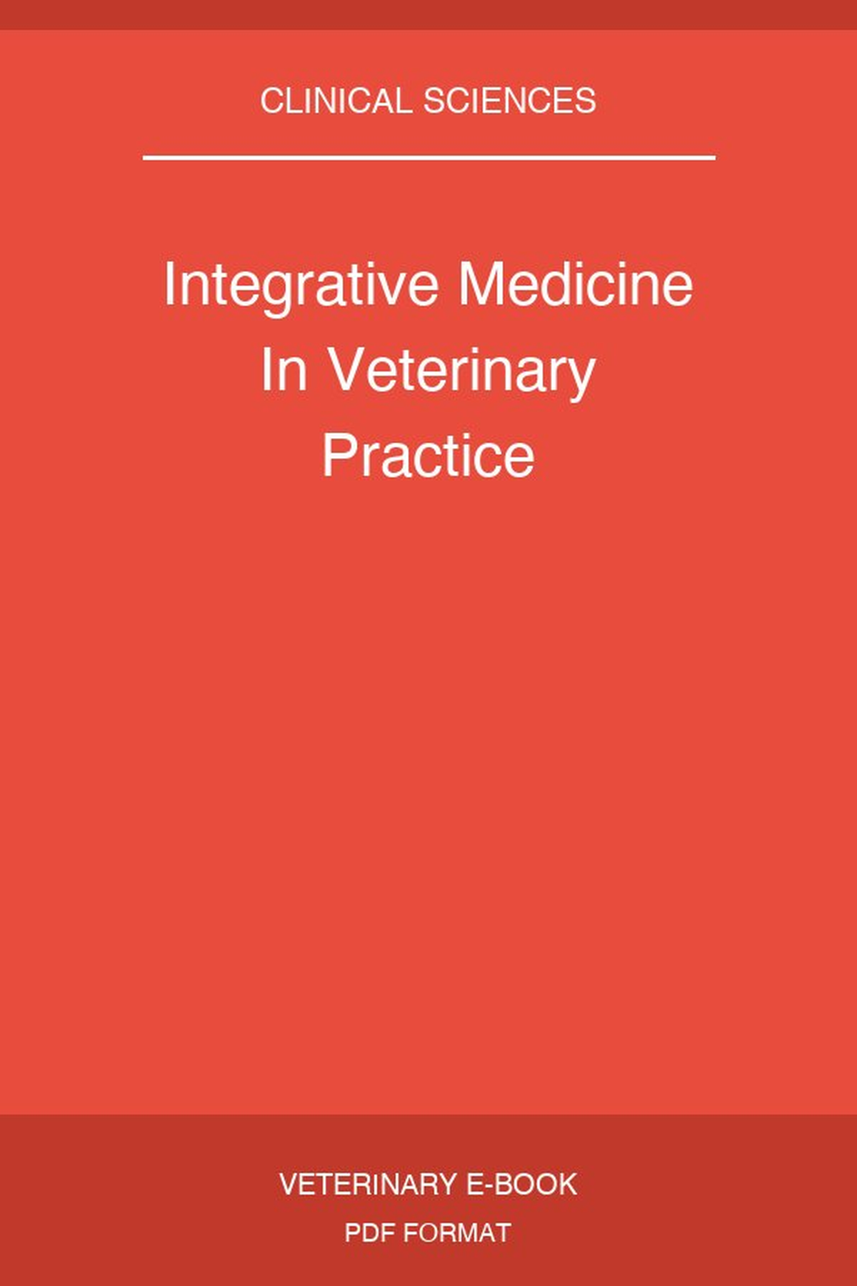 Integrative Medicine In Veterinary Practice
