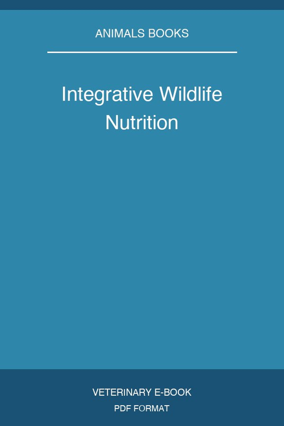 Integrative Wildlife Nutrition