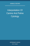 Interpretation Of Canine And Feline Cytology