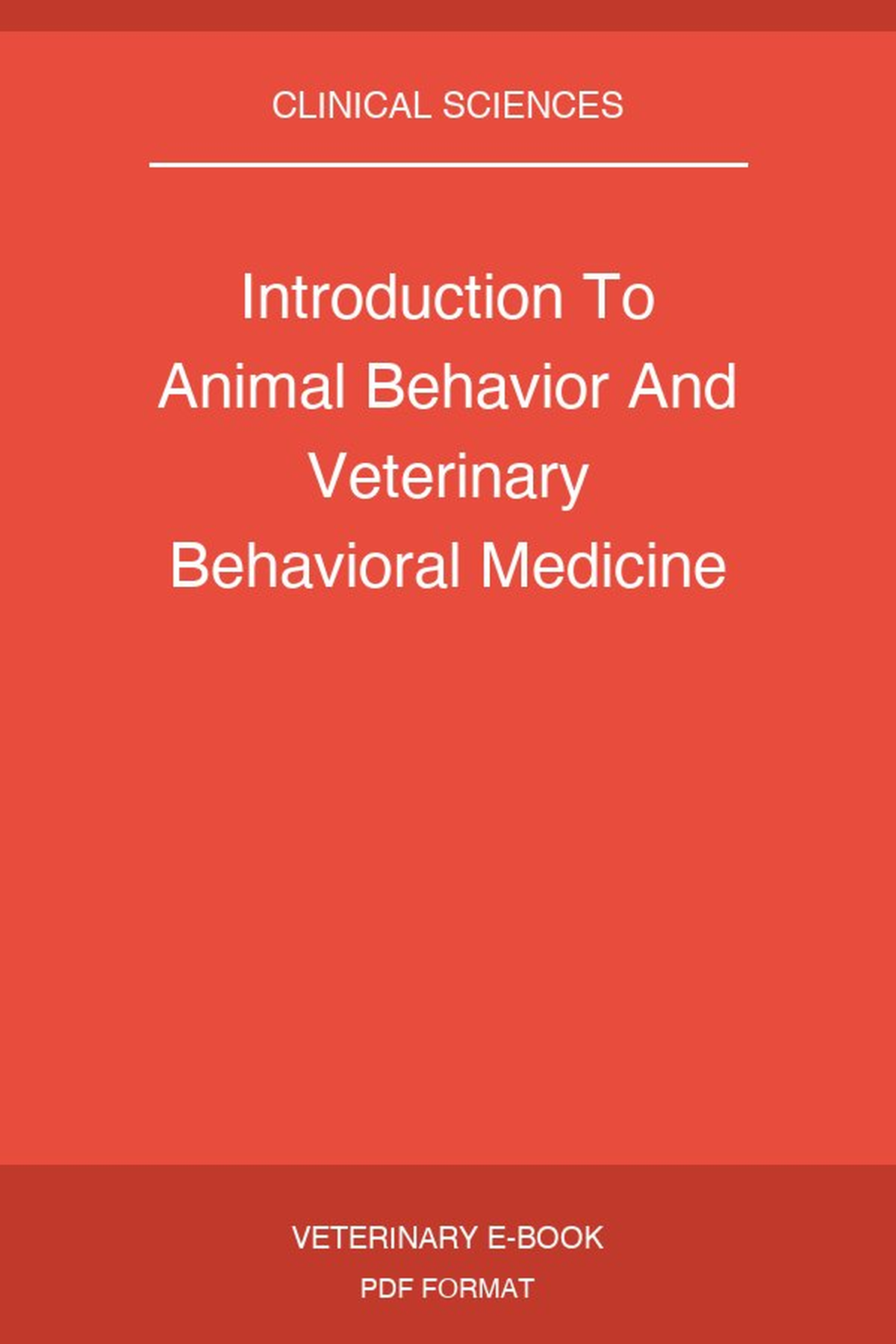 Introduction To Animal Behavior And Veterinary Behavioral Medicine