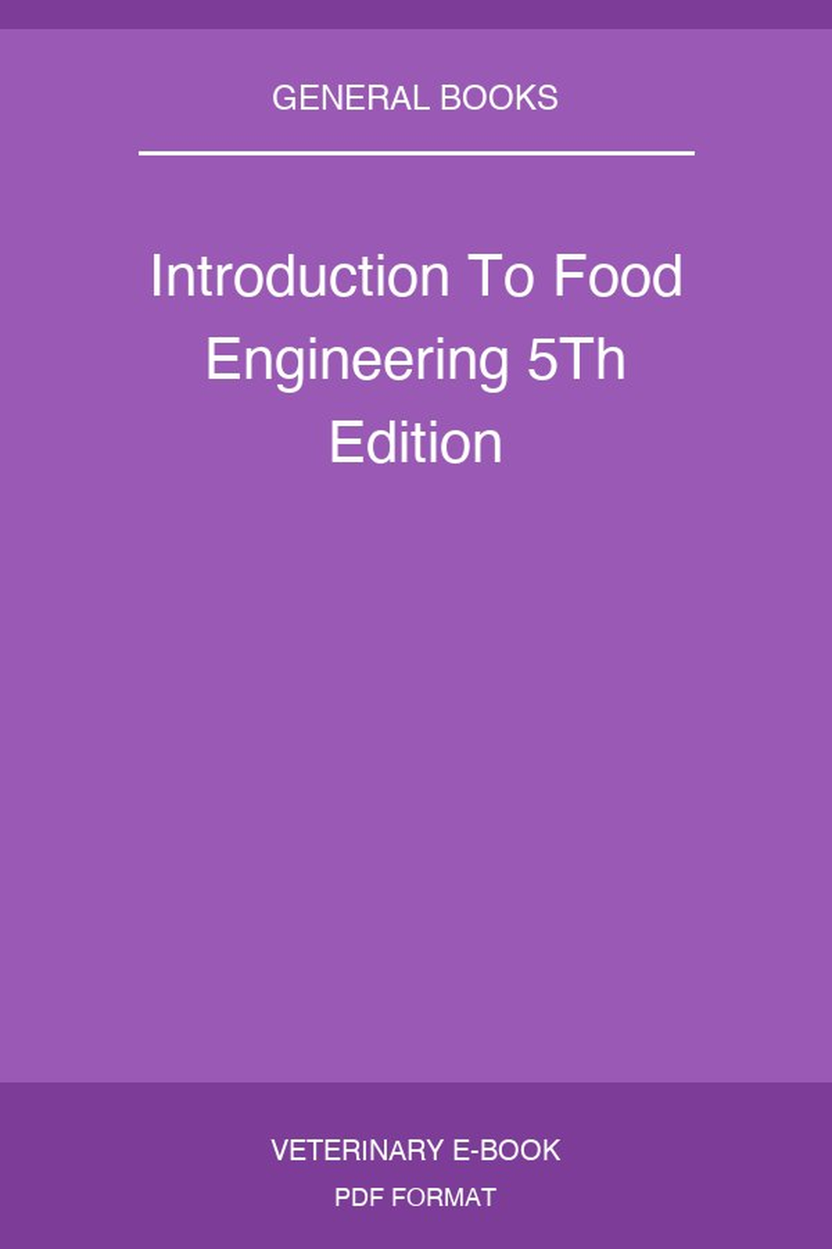 Introduction To Food Engineering 5Th Edition
