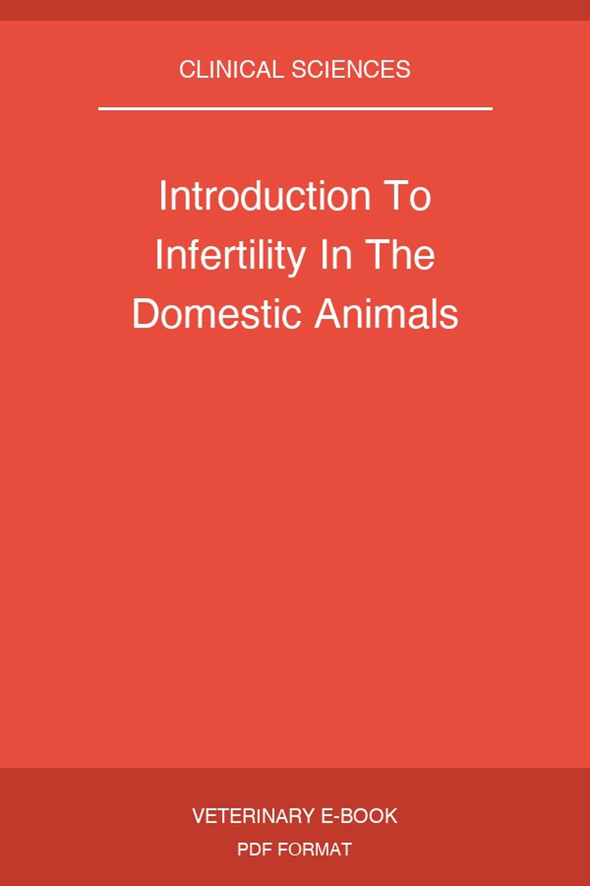 Introduction To Infertility In The Domestic Animals
