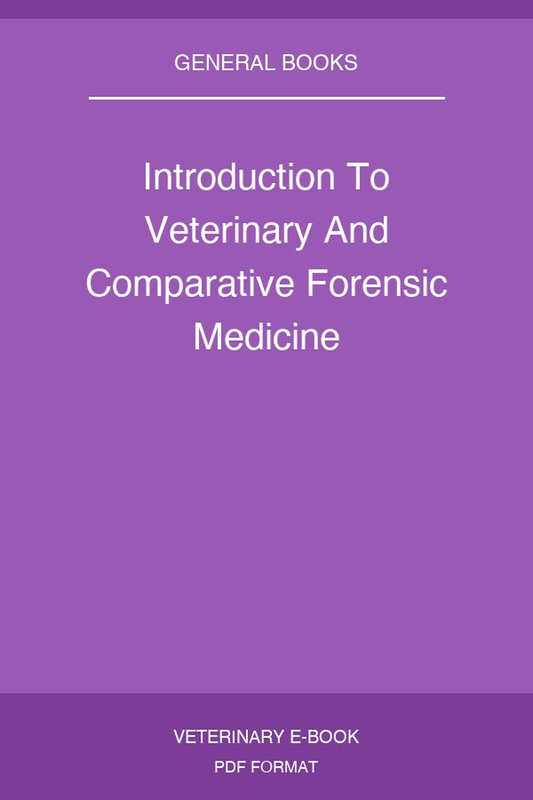 Introduction To Veterinary And Comparative Forensic Medicine