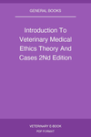 Introduction To Veterinary Medical Ethics Theory And Cases 2Nd Edition