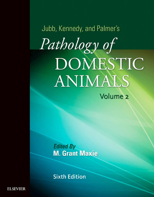 Jubb, Kennedy & Palmer's Pathology of Domestic Animals 6th Edition Volume 2