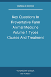 Key Questions In Preventative Farm Animal Medicine Volume 1 Types Causes And Treatment Of Infectious Diseases