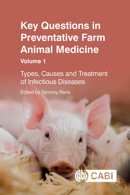 Key Questions In Preventative Farm Animal Medicine Volume 1 Types Causes And Treatment Of Infectious Diseases