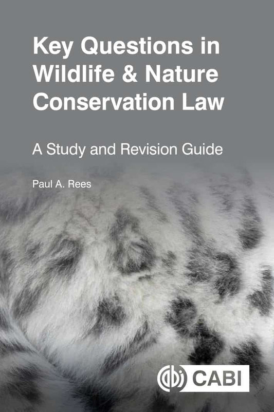 Key Questions In Wildlife Nature Conservation Law A Study And Revision Guide