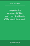 Kings Applied Anatomy Of The Abdomen And Pelvis Of Domestic Mammals