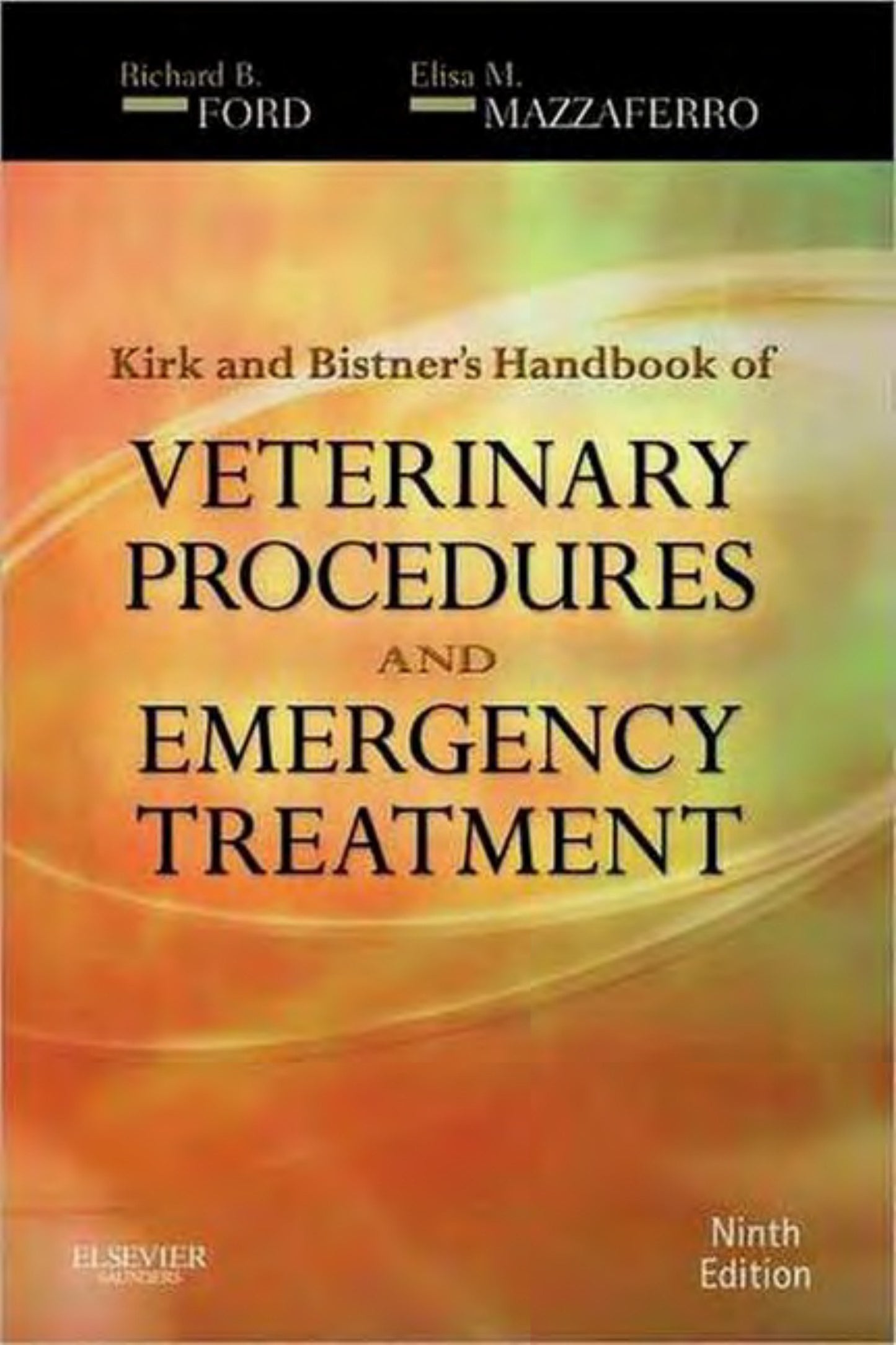Kirk Bistners Handbook Of Veterinary Procedures And Emergency Treatment 9Th Edition