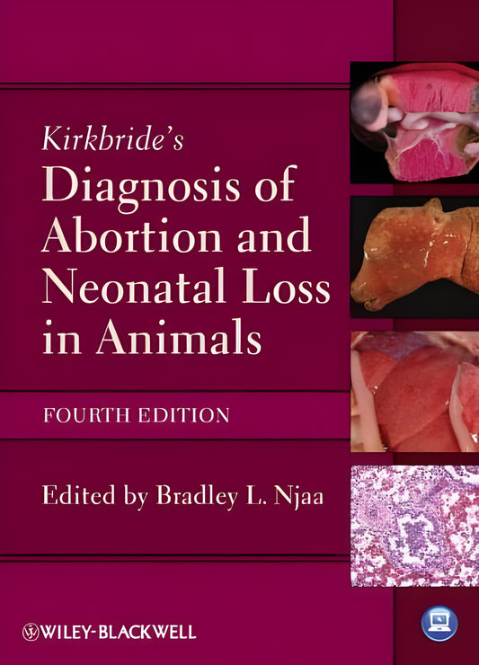Kirkbride's Diagnosis of Abortion and Neonatal Loss in Animals, 4th Edition
