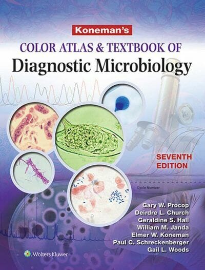 Konemans Color Atlas and Textbook of Diagnostic Microbiology, 7th Edition