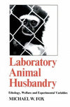 Laboratory Animal Husbandry — Ethology, Welfare and Experimental Variables