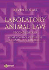 Laboratory Animal Law, Legal Control of the Use of Animals in Research, 2nd Edition