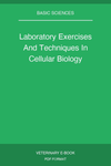Laboratory Exercises And Techniques In Cellular Biology