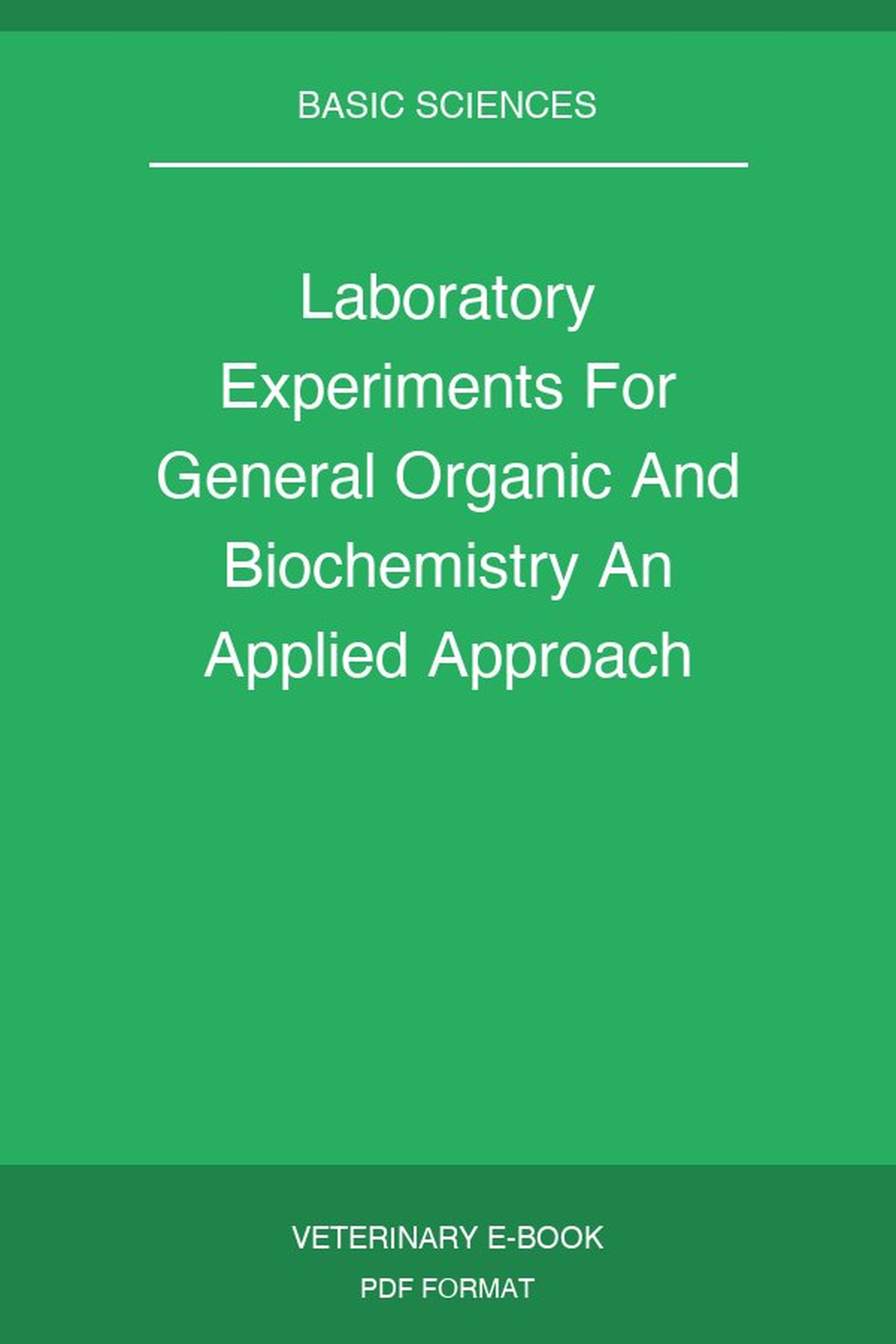 Laboratory Experiments For General Organic And Biochemistry An Applied Approach