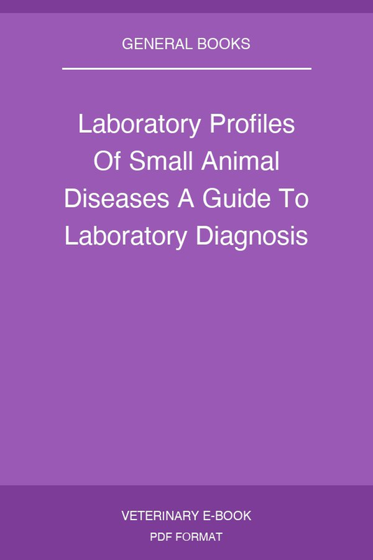 Laboratory Profiles Of Small Animal Diseases A Guide To Laboratory Diagnosis