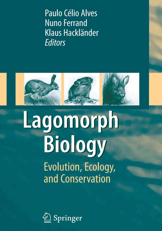 Lagomorph Biology Evolution Ecology And Conservation