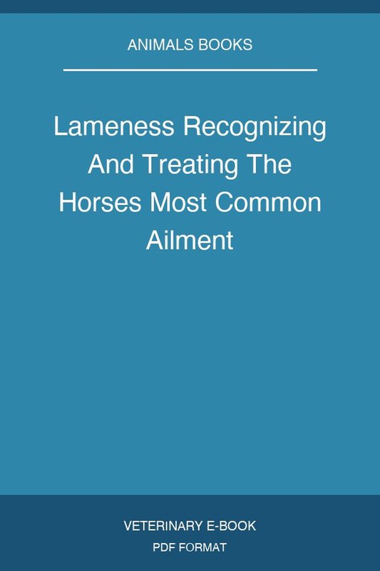 Lameness Recognizing And Treating The Horses Most Common Ailment