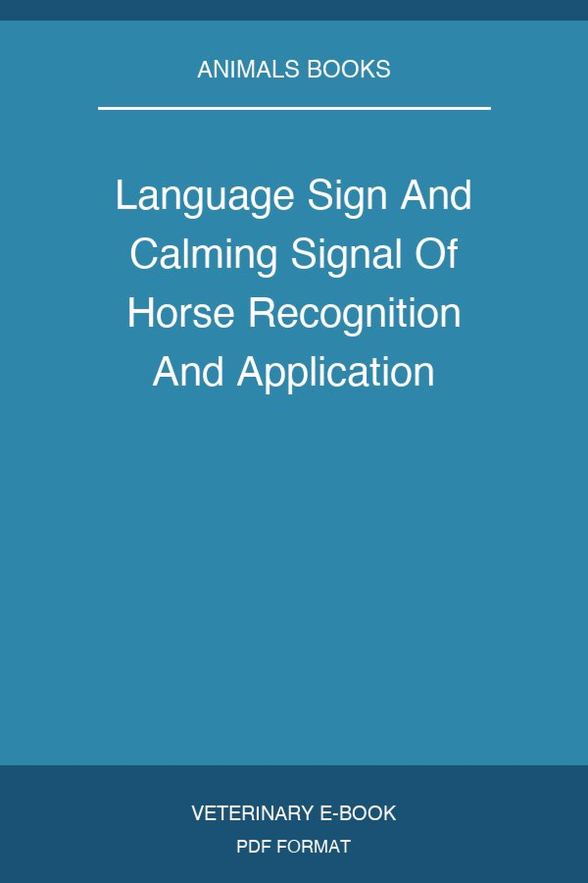 Language Sign And Calming Signal Of Horse Recognition And Application