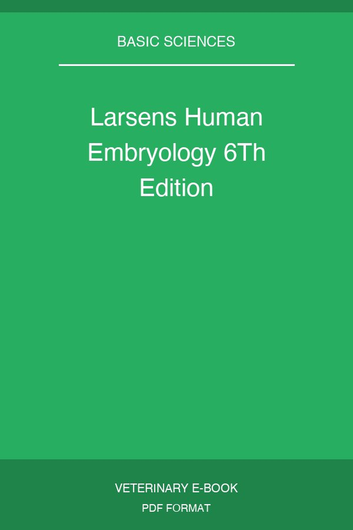 Larsens Human Embryology 6Th Edition