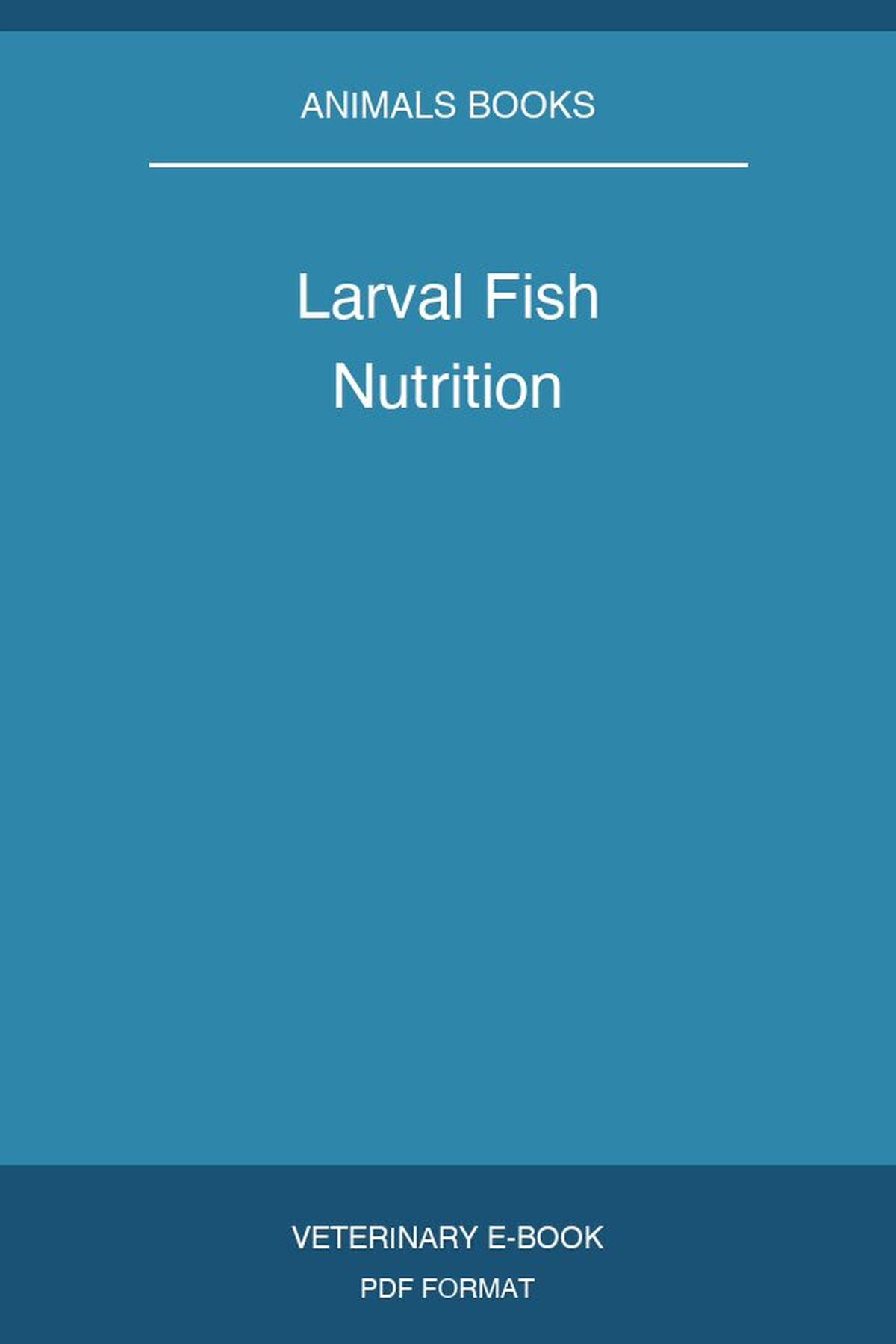 Larval Fish Nutrition