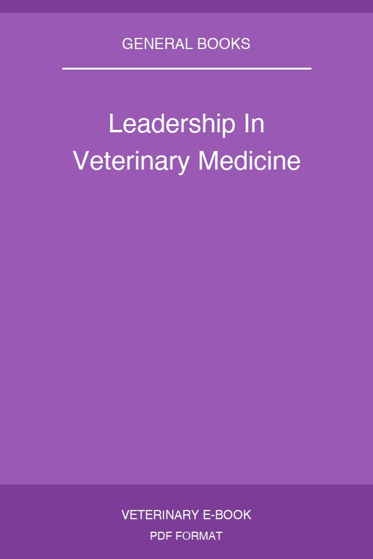 Leadership In Veterinary Medicine
