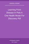 Learning From Disease In Pets A One Health Model For Discovery