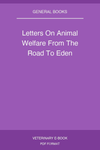 Letters On Animal Welfare From The Road To Eden
