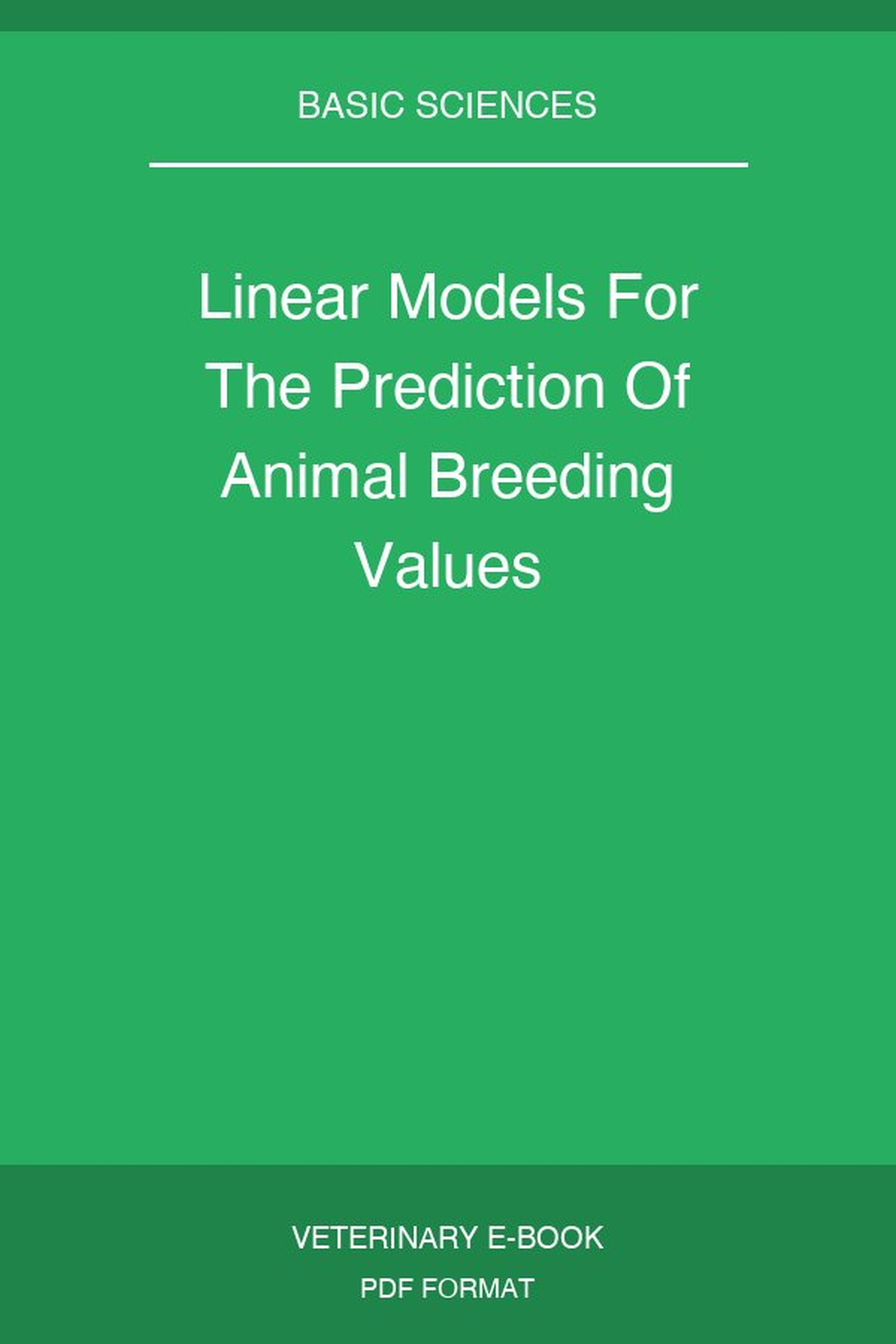 Linear Models For The Prediction Of Animal Breeding Values