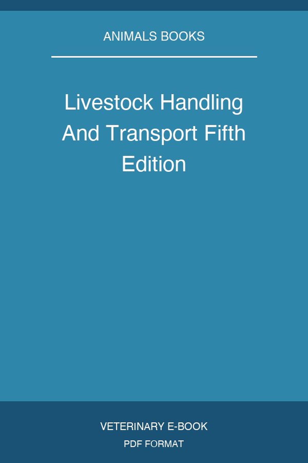Livestock Handling And Transport Fifth Edition