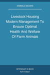 Livestock Housing Modern Management To Ensure Optimal Health And Welfare Of Farm Animals