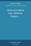 Llama and Alpaca Care: Medicine, Surgery,…