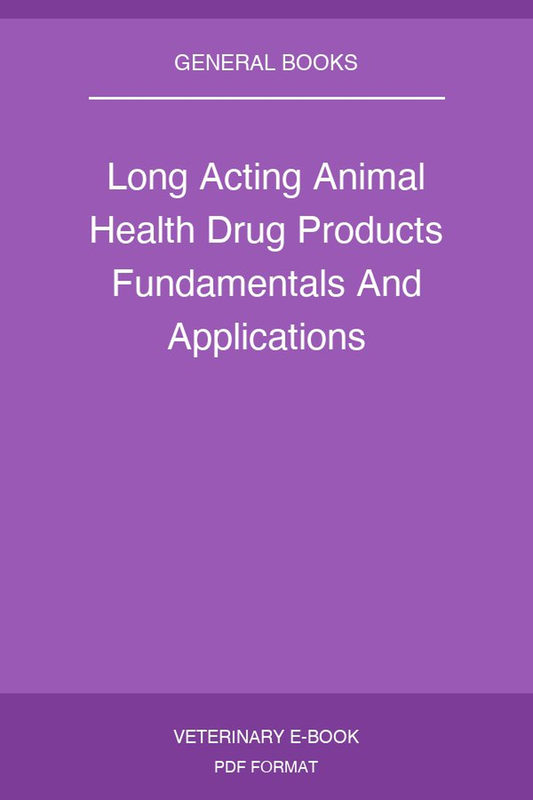 Long Acting Animal Health Drug Products Fundamentals And Applications