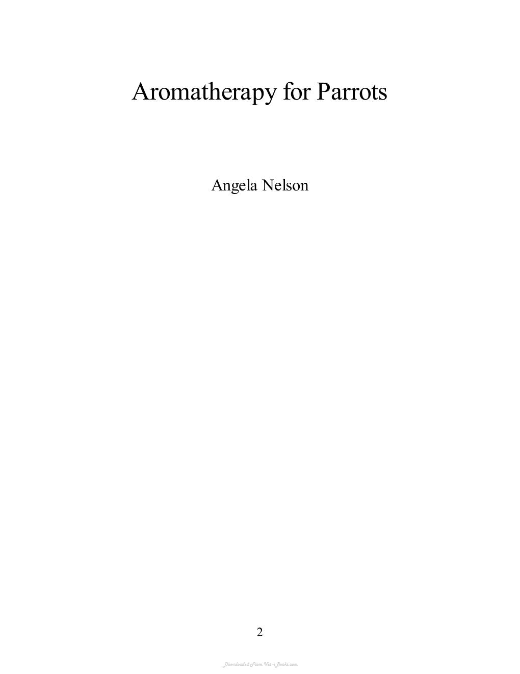 Look Inside sample page 2 - Aromatherapy For Parrots Using An Ancient Healing Art With Todays Companion Birds