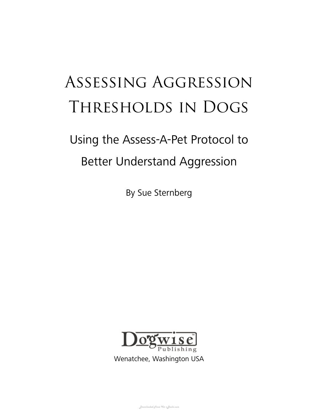 Look Inside sample page 2 - Assessing Aggression Thresholds In Dogs Using The Assess A Pet Protocol To Better Understand Aggression