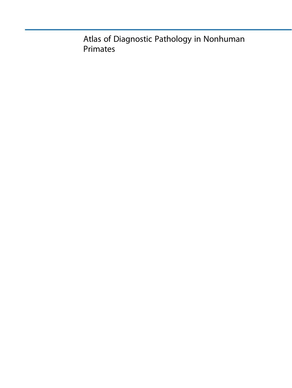 Look Inside sample page 2 - Atlas Of Diagnostic Pathology In Nonhuman Primates